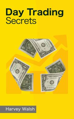 Day Trading Secrets by Harvey Walsh — free ebook cover